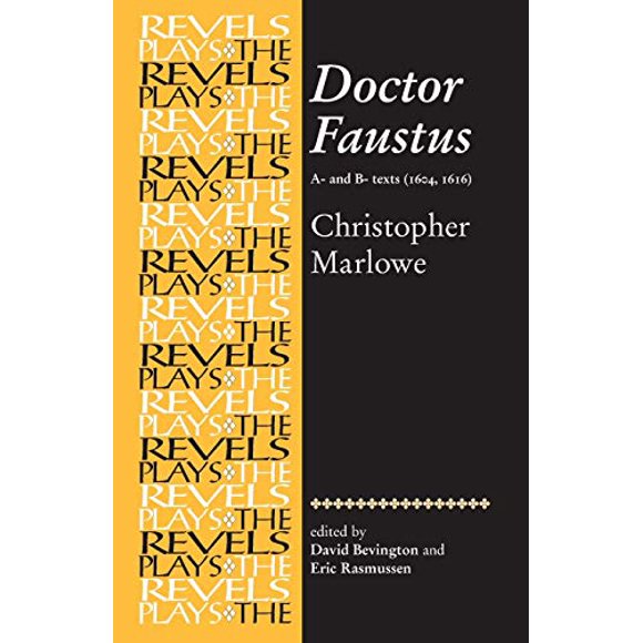 Doctor Faustus: A- And B- Texts