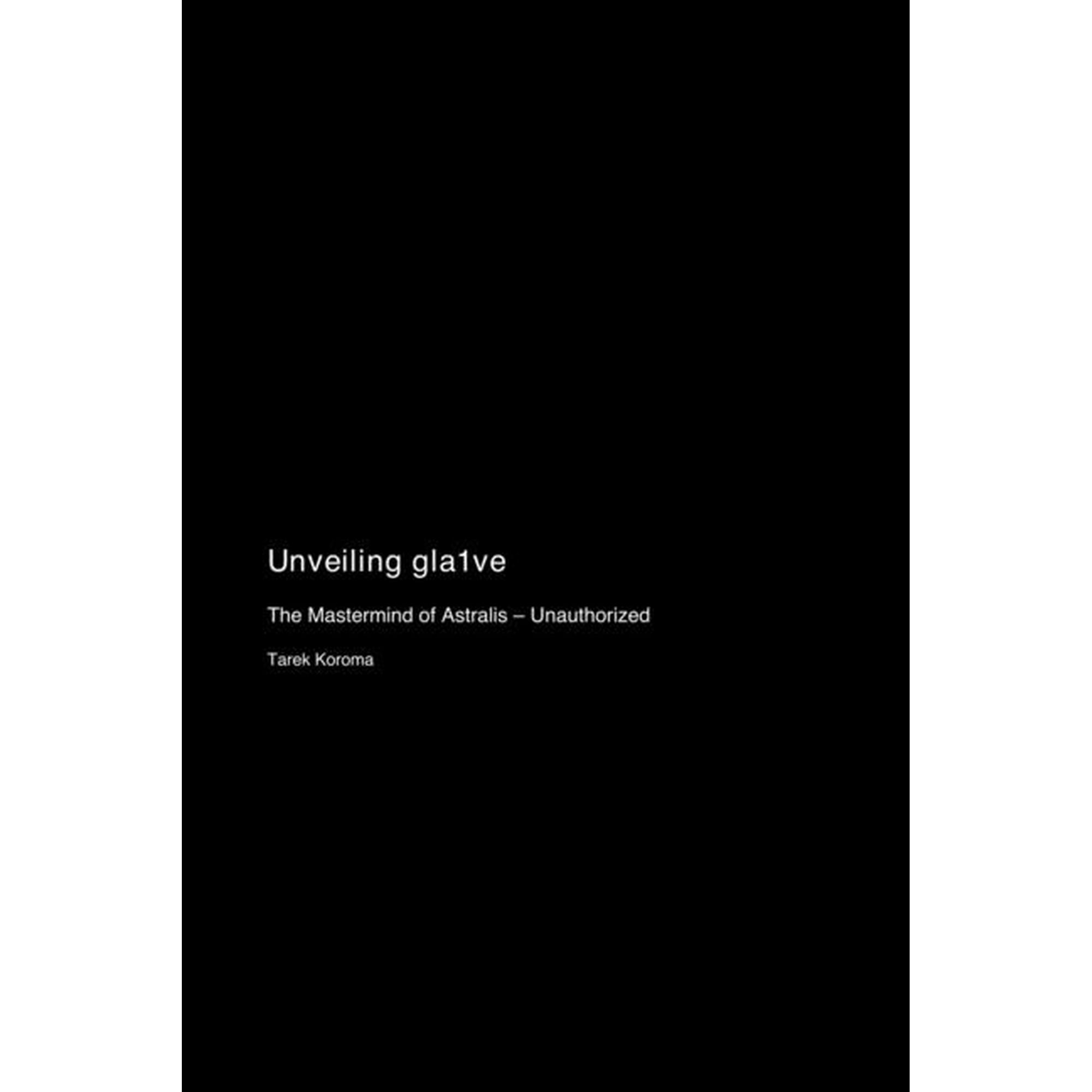 Unveiling gla1ve: The Mastermind of Astralis - Unauthorized, (Paperback)