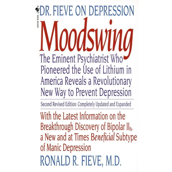 Pre-Owned Moodswing: Dr. Fieve on Depression: The Eminent Psychiatrist Who Pioneered the Use of Lithium in America Reveals a Revolutionary (Mass Market Paperback) 0553279831 9780553279832