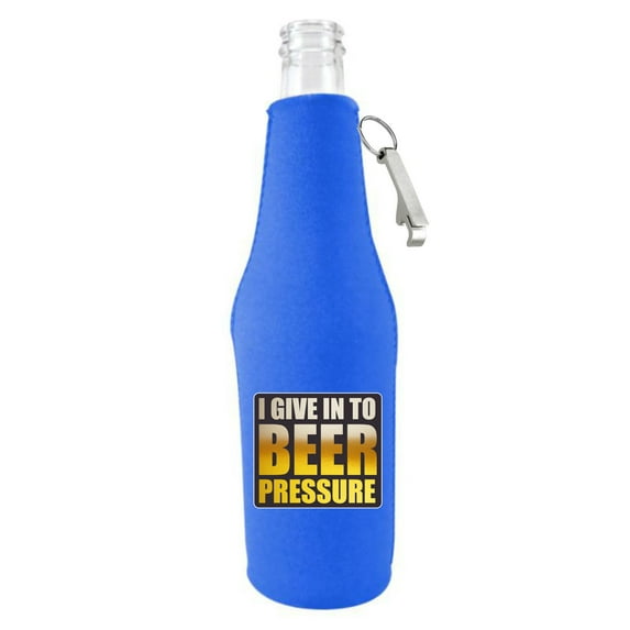 I Give In To Beer Pressure Beer Bottle Coolie With Opener (Royal Blue)