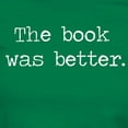thumbnail image 3 of CafePress - The Book Was Better T Shirt - Women's Traditional Fit Dark T-Shirt, 3 of 4