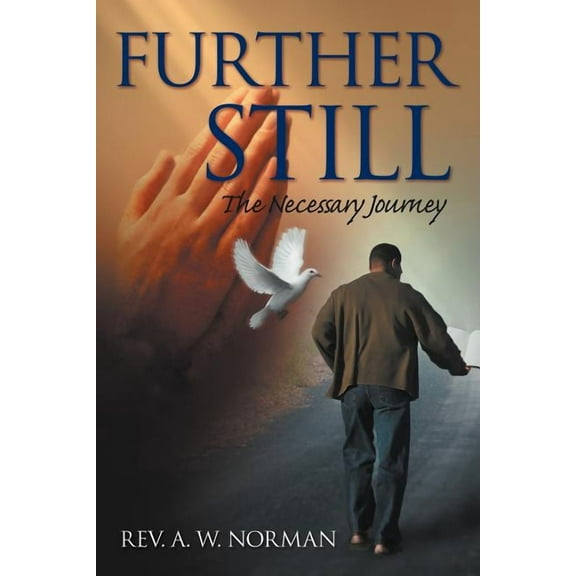 Further Still: The Necessary Journey (Paperback)
