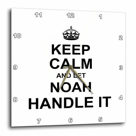 3 drose, Keep Calm and Let Noah Handle It Funny Personal Name, 15 x 15 Wall Clock - 1 a 1 bc 16 b c
