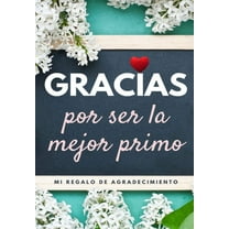 Gracias por ser la mejor primo: Mi regalo de agradecimiento: Libro de Regalo a todo color Preguntas Guiadas 6.61 x 9.61 , (Paperback)