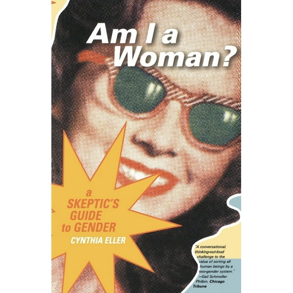 Am I a Woman?: A Skeptic's Guide to Gender, (Paperback)