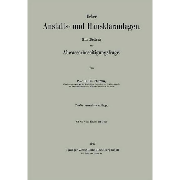 Ueber Anstalts- Und HausklÃ¤ranlagen: Ein Beitrag Zur Abwasserbeseitigungsfrage, (Paperback)