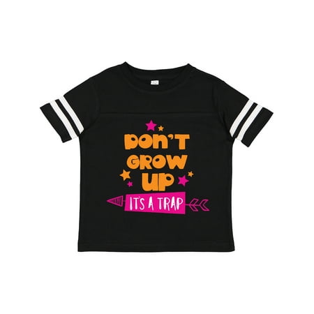 

Inktastic Don t Grow Up It s a Trap Arrow Stars Gift Toddler Boy or Toddler Girl T-Shirt