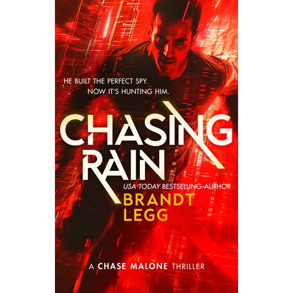 Chase Malone Thriller Chasing Rain: An Action Adventure Techno Thriller, Book 1, (Paperback)