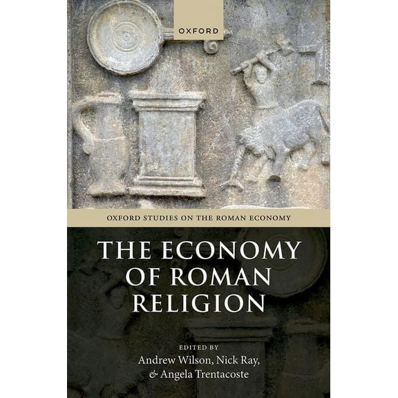 Oxford Studies on the Roman Economy The Economy of Roman Religion, (Hardcover)