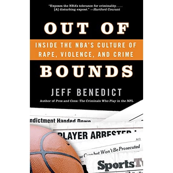 Pre-Owned Out of Bounds: Inside the Nba's Culture of Rape, Violence, and Crime (Paperback) 0060726040 9780060726041