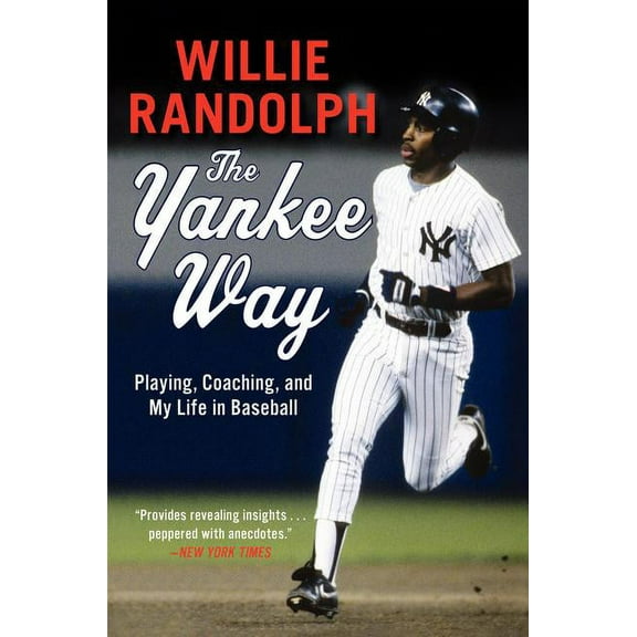 The Yankee Way: Playing, Coaching, and My Life in Baseball, (Paperback)