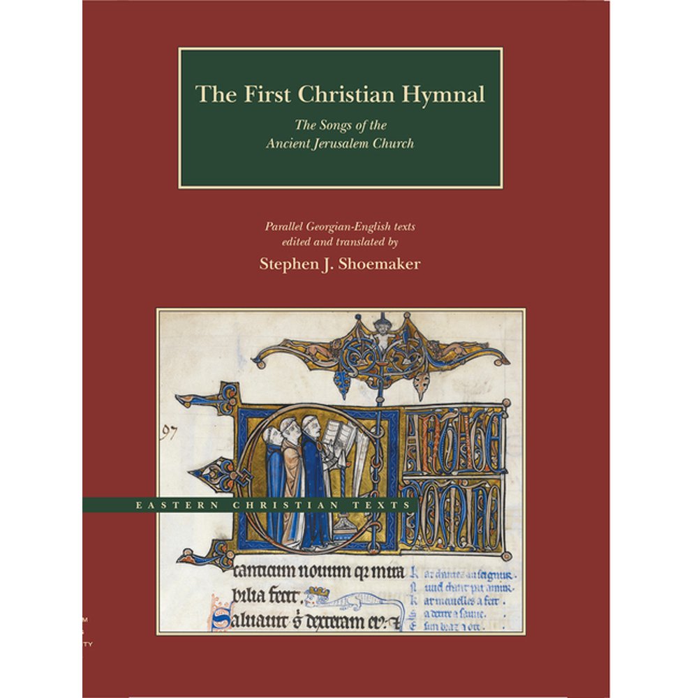The First Christian Hymnal The Songs of the Ancient Jerusalem Church