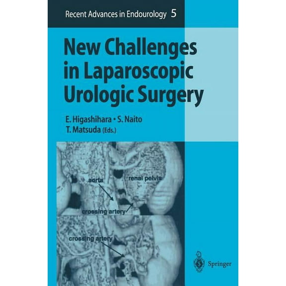 Recent Advances in Endourology New Challenges in Laparoscopic Urologic Surgery, Book 5, (Paperback)