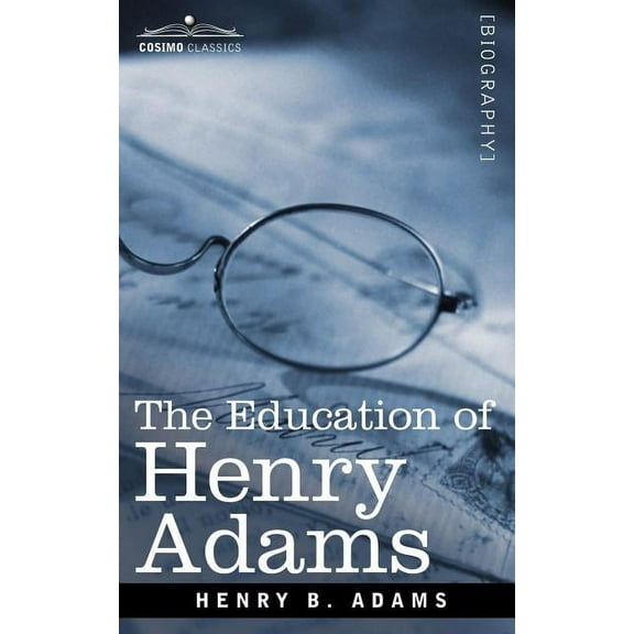 The Education of Henry Adams (Paperback)