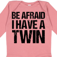 thumbnail image 4 of Inktastic Be Afraid I have a Twin Boys or Girls Long Sleeve Baby Bodysuit, 4 of 5