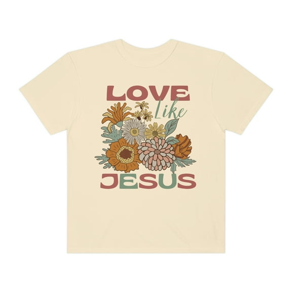 Love Like Jesus Wildflower Shirt Jesus Loves You Christian Shirts