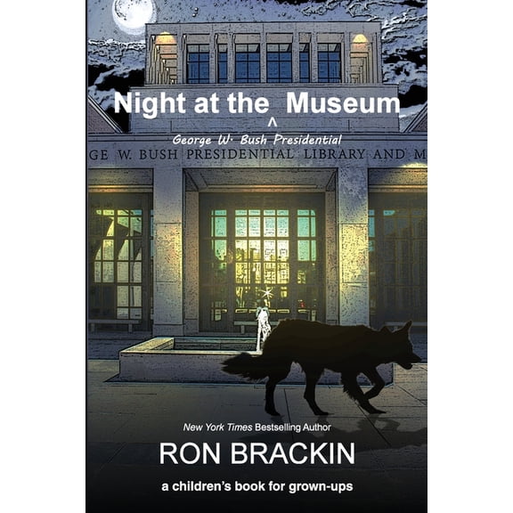 Night at the George W. Bush Presidential Museum, (Paperback)