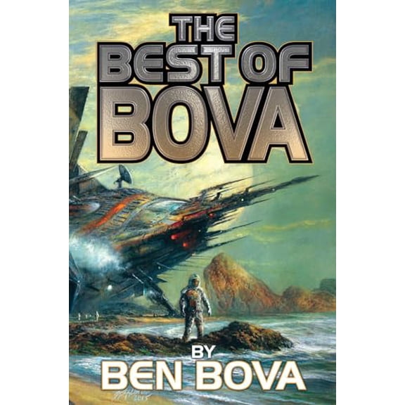 Pre-Owned The Best of Bova: Volume 1 (1) (BAEN), 9781476781211, 1476781214, Paperback,