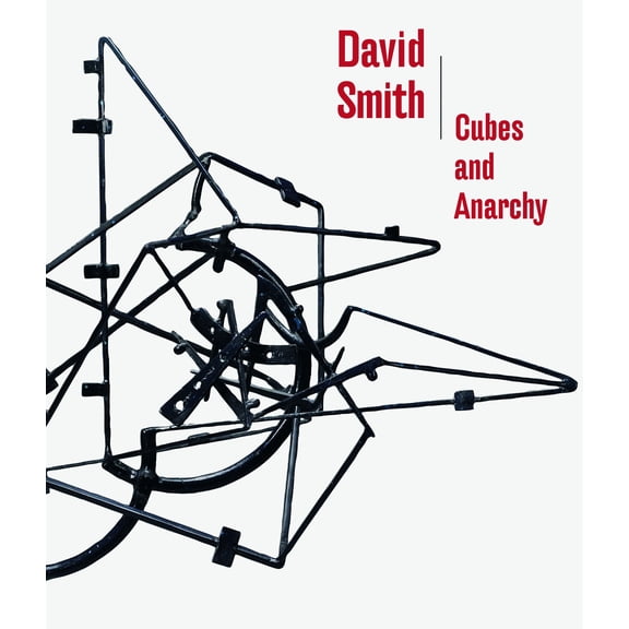 David Smith : Cubes and Anarchy