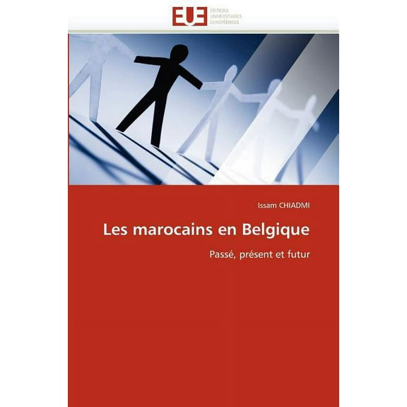Omn.Univ.Europ.: Les Marocains En Belgique (Paperback)