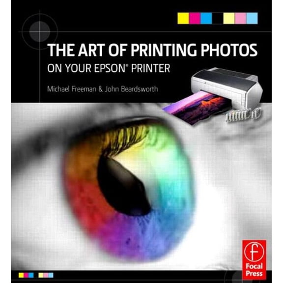 Pre-Owned The Art of Printing Photos on Your Epson Printer Paperback