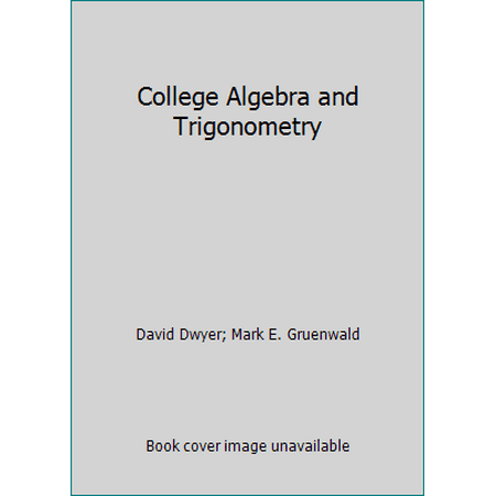 College Algebra and Trigonometry : A Contemporary Approach, Used [Hardcover]