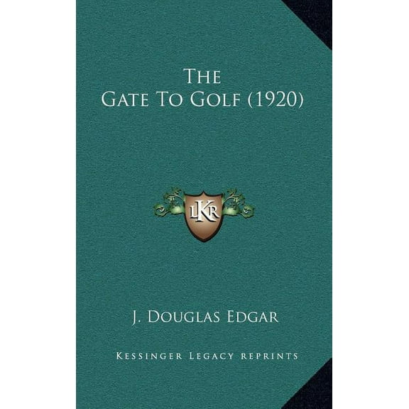 The Gate To Golf (1920) (Hardcover)