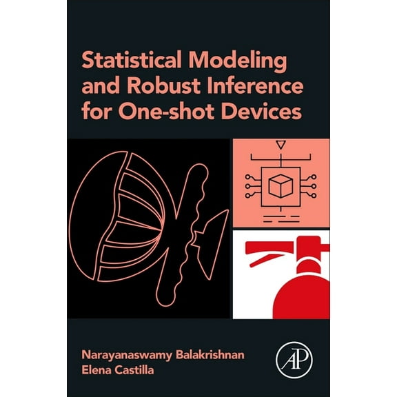 Statistical Modeling and Robust Inference for One-Shot Devices, (Paperback)