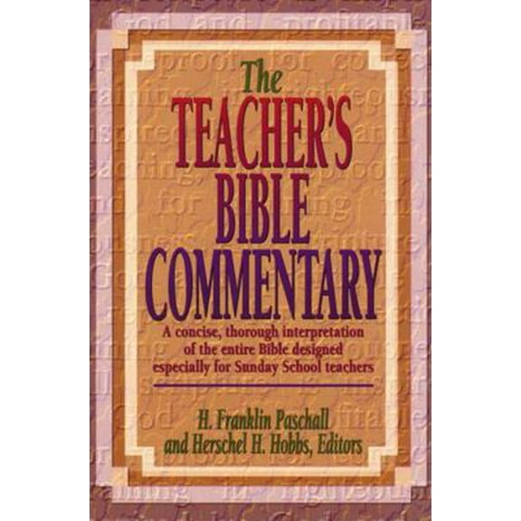 Pre-Owned The Teacher's Bible Commentary: A concise, thorough interpretation of the entire Bible designed especially for Sunday School teachers (Hardcover) 080541116X 9780805411164