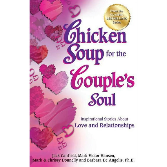 Chicken Soup for the Soul Chicken Soup for the Couple's Soul: Inspirational Stories about Love and Relationships, (Paperback)