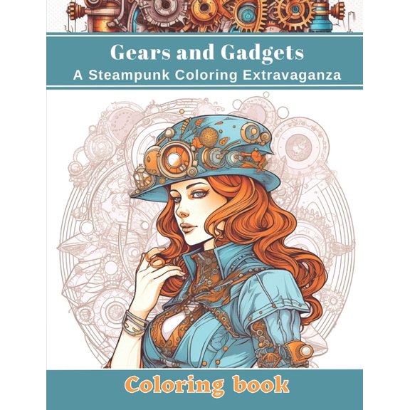 Gears and Gadgets: A Steampunk Coloring Extravaganza, (Paperback)