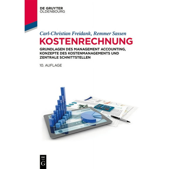 de Gruyter Studium Kostenrechnung: Grundlagen Des Management Accounting, Konzepte Des Kostenmanagements Und Zentrale Schnittstellen, (Hardcover)