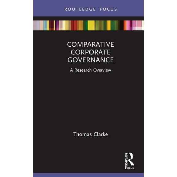 State of the Art in Business Research Comparative Corporate Governance: A Research Overview, (Hardcover)