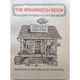 thumbnail image 1 of Pre-Owned The Briarpatch Book: Experiences in Right Livelihood and Simple Living from the Briarpatch Community., 9780912078601, 091207860X, Paperback,, 1 of 1