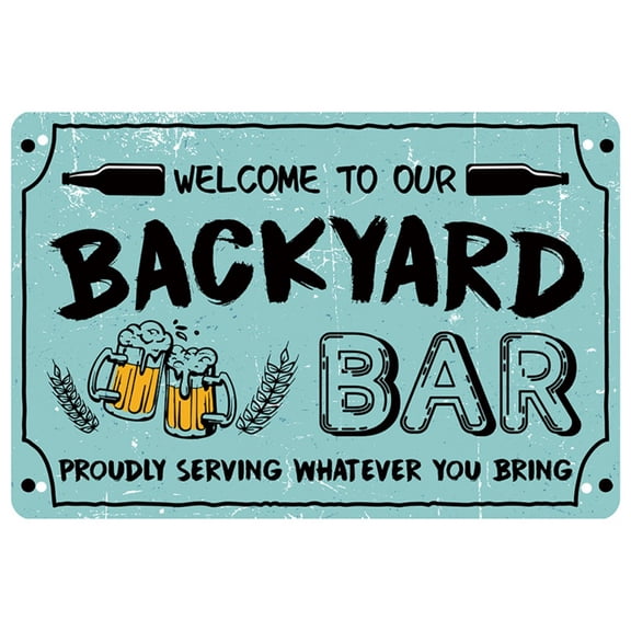 Belanttega 1pcs Backyard Bar Sign, Welcome To Our Backyard Bar Vintage Poster for Patio Decor, Hanging Plaque for Outdoor Garden Bar Corner