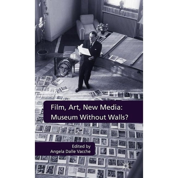 Film, Art, New Media: Museum Without Walls?, (Hardcover)