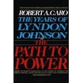 thumbnail image 2 of Pre-Owned The Path to Power: The Years of Lyndon Johnson I (Paperback) 0679729453 9780679729457, 2 of 2