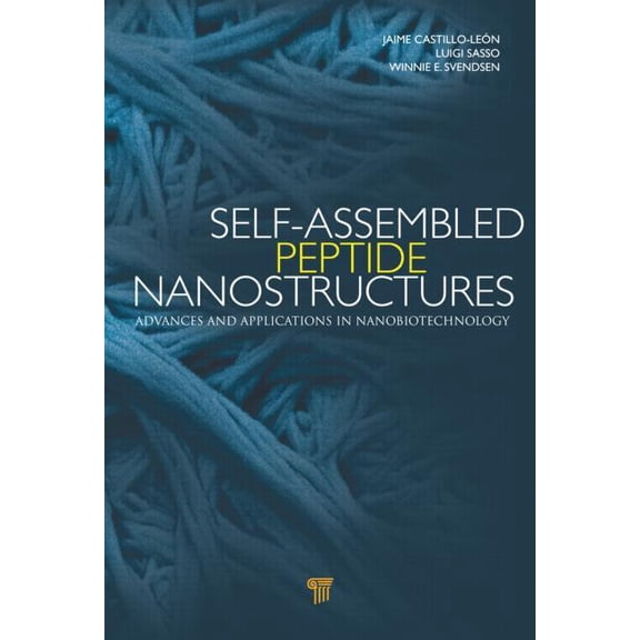 Self-Assembled Peptide Nanostructures: Advances and Applications in Nanobiotechnology, (Hardcover)