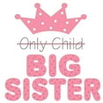 thumbnail image 2 of CafePress - Only Child Big Sister Baby Infant Bodysuit - Baby Light Bodysuit, Size Newborn - 24 Months, 2 of 4