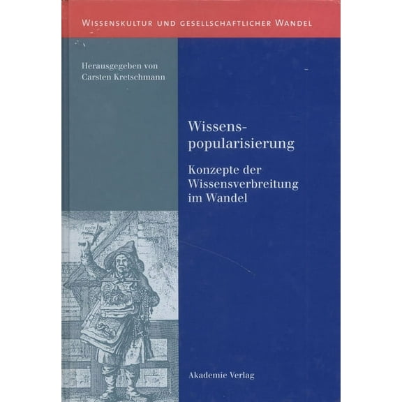 Wissenskultur Und Gesellschaftlicher Wan Wissenspopularisierung, Book 4, (Hardcover)