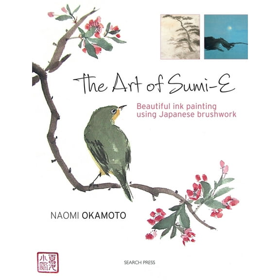 The Art of Sumi-E: Beautiful Ink Painting Using Japanese Brushwork, (Paperback)