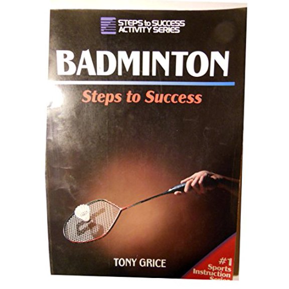 Pre-Owned Badminton: Steps to Success (Steps to Success Activity Series) (Paperback) 0873226135 9780873226134