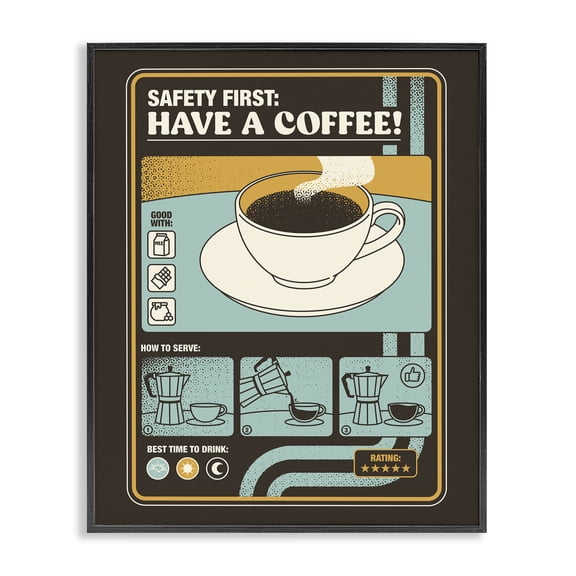 Stupell Industries Safety First Have A Coffee Black Framed Giclee Art, design by Tobe Fonseca