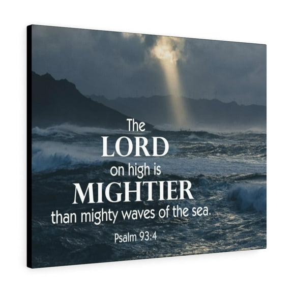 Scripture Walls Psalm 93:4 Mightier Bible Verse Canvas Christian Wall Art Ready to Hang Unframed