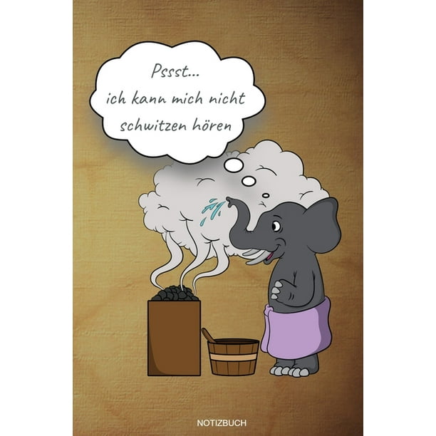 Pssst&hellip; Ich Kann Mich Nicht Schwitzen H?ren Lustiges Wellness