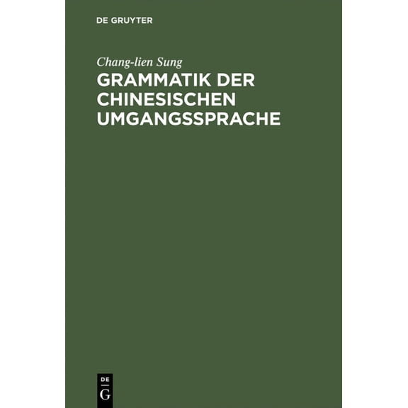 Grammatik der chinesischen Umgangssprache, (Hardcover)