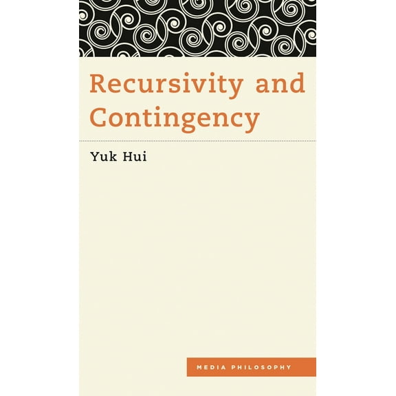 Media Philosophy Recursivity and Contingency, (Hardcover)