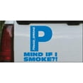 thumbnail image 1 of Powerstroke Diesel Big P Funny Mind If I Smoke Car or Truck Window Decal Sticker, 1 of 1