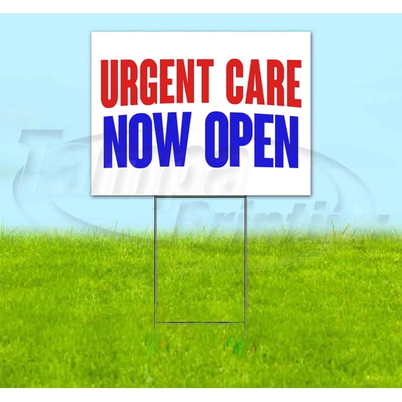 Urgent Care Now Open (18" x 24") Yard Sign, Includes Metal Step Stake
