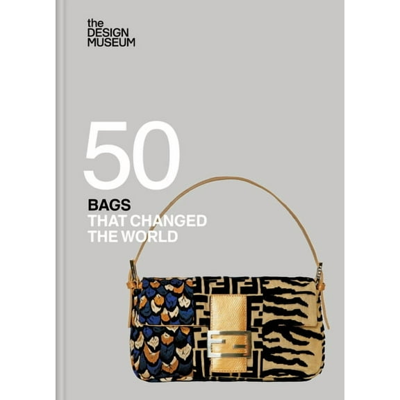 Fifty Bags That Changed the World, (Hardcover)